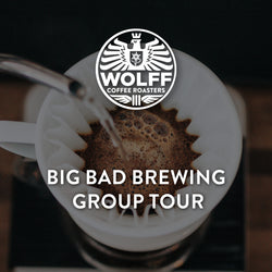 Big Bad Brewing - Wolff Coffee Roasters