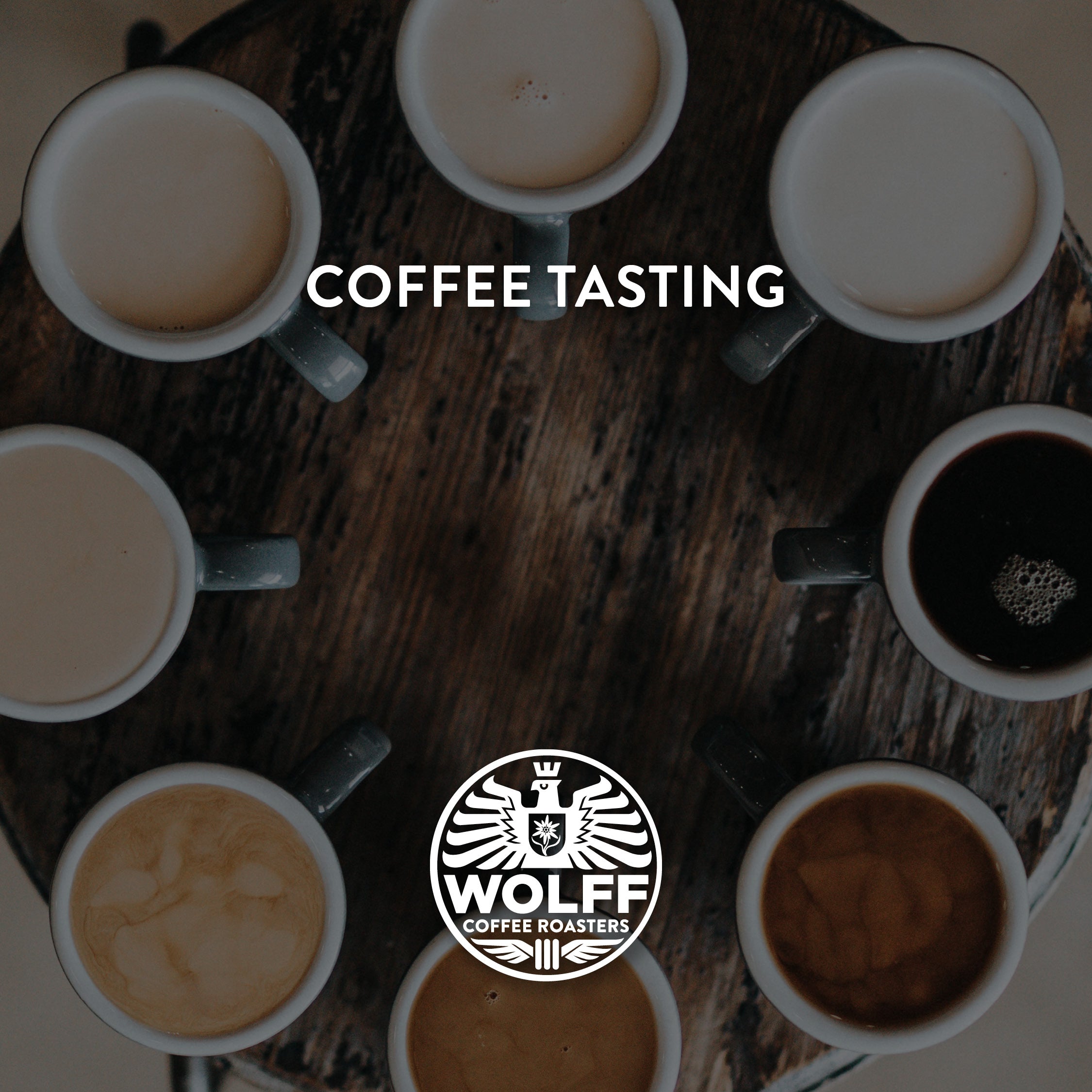 Coffee Tasting Experience - Wolff Coffee Roasters