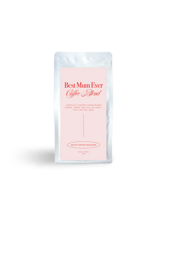 Best Mum Ever Coffee Blend